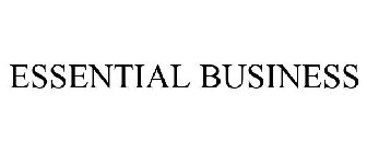 ESSENTIAL BUSINESS