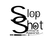 SLOP SHOT BILLIARD APPAREL, A POOL STICK CUE, 9-BALL, 8-BALL