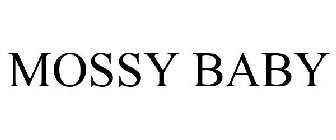 MOSSY BABY