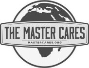 THE MASTER CARES MASTERCARES.ORG