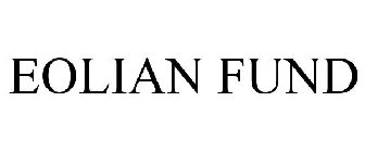 EOLIAN FUND