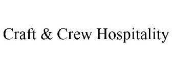 CRAFT & CREW HOSPITALITY