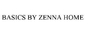 BASICS BY ZENNA HOME