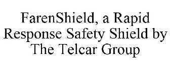 FARENSHIELD, A RAPID RESPONSE SAFETY SHIELD BY THE TELCAR GROUP