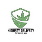 HIGHWAY DELIVERY THE HIGHER WAY
