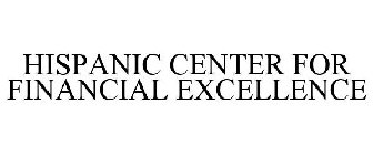 HISPANIC CENTER FOR FINANCIAL EXCELLENCE
