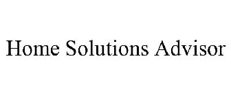 HOME SOLUTIONS ADVISOR