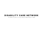 DISABILITY CARE NETWORK IN TIMES OF CRISIS, IT IS OUR DUTY TO HELP THOSE IN NEED