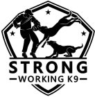 STRONG WORKING K9