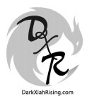 DXR DARKXIAHRISING.COM