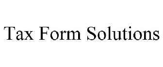 TAX FORM SOLUTIONS