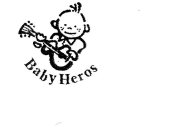 BABY HEROS