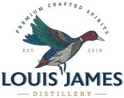 LOUIS JAMES DISTILLERY PREMIUM CRAFTED SPIRITS EST. 2018