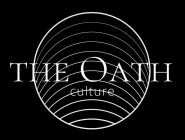 THE OATH CULTURE