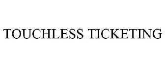 TOUCHLESS TICKETING