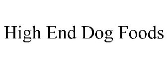 HIGH END DOG FOODS