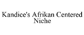 KANDICE'S AFRIKAN CENTERED NICHE