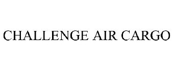 CHALLENGE AIR CARGO