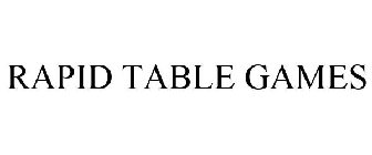 RAPID TABLE GAMES