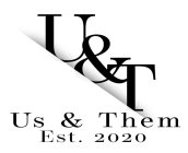 U&T US & THEM EST. 2020