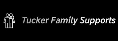 TUCKER FAMILY SUPPORTS