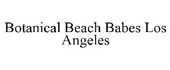 BOTANICAL BEACH BABES LOS ANGELES
