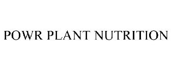 POWR PLANT NUTRITION
