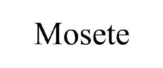 MOSETE