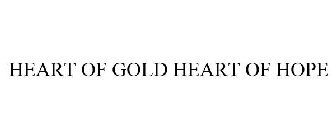HEART OF GOLD HEART OF HOPE