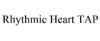 RHYTHMIC HEART TAP