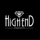 HIGH END PRODUCTS