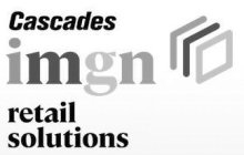 CASCADES IMGN RETAIL SOLUTIONS