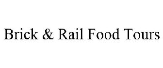 BRICK & RAIL FOOD TOURS