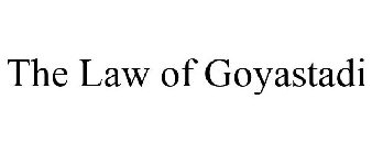 THE LAW OF GOYASTADI