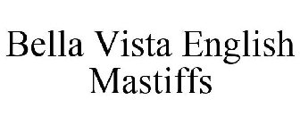 BELLA VISTA ENGLISH MASTIFFS