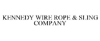 KENNEDY WIRE ROPE & SLING COMPANY