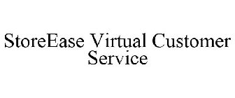 STOREEASE VIRTUAL CUSTOMER SERVICE