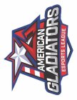 AMERICAN GLADIATORS ESPORTS LEAGUE