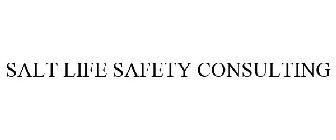 SALT LIFE SAFETY CONSULTING