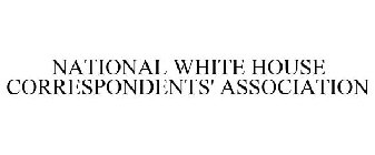 NATIONAL WHITE HOUSE CORRESPONDENTS' ASSOCIATION