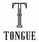 T TONGUE