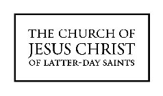 THE CHURCH OF JESUS CHRIST OF LATTER-DAY SAINTS