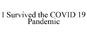 I SURVIVED THE COVID 19 PANDEMIC