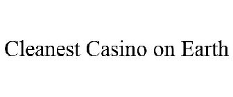 CLEANEST CASINO ON EARTH