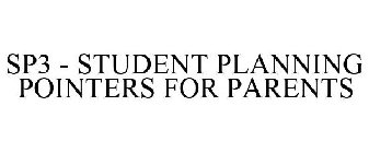 SP3 - STUDENT PLANNING POINTERS FOR PARENTS