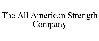 THE ALL AMERICAN STRENGTH COMPANY