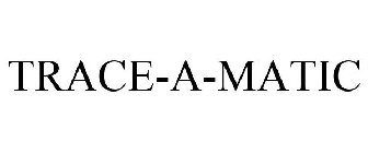 TRACE-A-MATIC