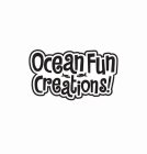 OCEAN FUN CREATIONS!
