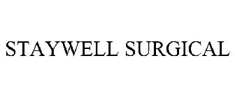 STAYWELL SURGICAL