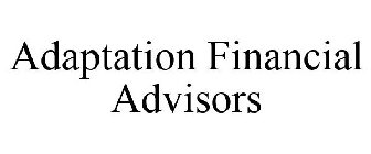 ADAPTATION FINANCIAL ADVISORS